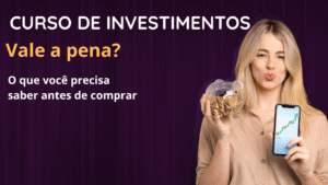 Curso de investimentos vale a pena? A resposta honesta para quem está começando